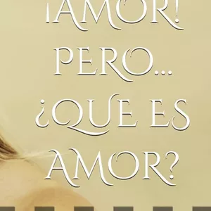LIBRO: Amor pero... ¿Qué es Amor?